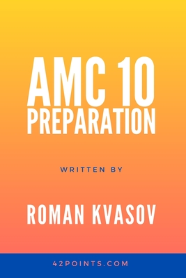 AMC 10 Preparation - Kvasov, Roman
