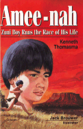 Amee-Nah: Zuni Boy Runs the Race of His Life