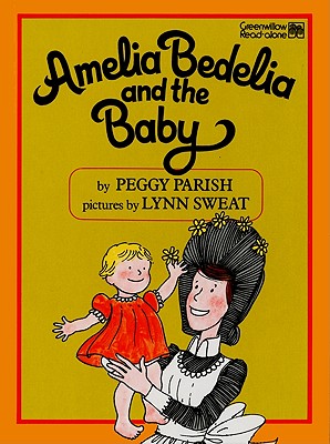 Amelia Bedelia and the Baby - Parish, Peggy