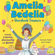 Amelia Bedelia Storybook Treasury #2: Calling Doctor Amelia Bedelia; Amelia Bedelia and the Cat; Amelia Bedelia Bakes Off