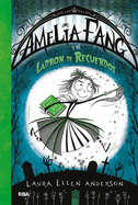 Amelia Fang Y El Ladr?n de Recuerdos / Amelia Fang and the Memory Thief