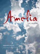 Amelia: The Libretto