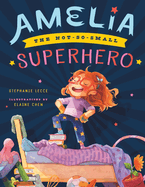 Amelia the Not-So-Small Superhero