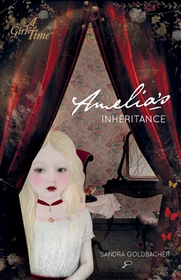 Amelia's Inheritance - Goldbacher, Sandra