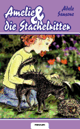 Amelie Und Die Stachelritter