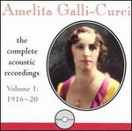 Amelita Galli-Curci: The Complete Acoustic Recordings, 1916-20