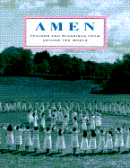 Amen: 8prayers and Blessings from Around the World - Gwathmey, Emily, and Cliff, Stafford (Photographer), and Slesin, Suzanne