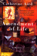 Amendment of Life: A Mystery