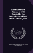 Amendments to Revisal of 1905 Enacted by the General Assembly of North Carolina, 1917