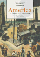 America: A Concise History, Combined Version (Vols I & II) - Henretta, James A, and Brody, David, and Dumenil, Lynn