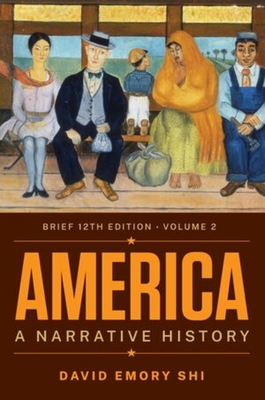 America: A Narrative History - Shi, David E