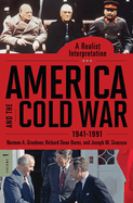 America and the Cold War, 1941-1991: A Realist Interpretation [2 Volumes]