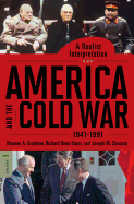 America and the Cold War, 1941-1991: A Realist Interpretation