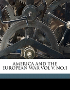 America and the European War Vol V. No.1