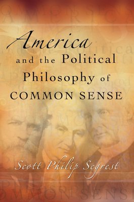 America and the Political Philosophy of Common Sense by Scott Philip ...