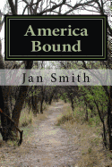 America Bound: The Journey West - Smith, Jan