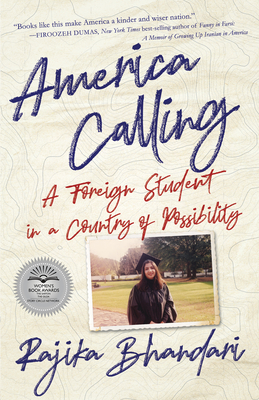 America Calling: A Foreign Student in a Country of Possibility - Bhandari, Rajika
