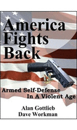 America Fights Back: Armed Self-Defense in a Violent Age