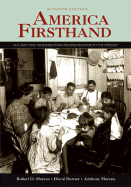 America Firsthand: Volume Two: Readings from Reconstruction to the Present - Marcus, Robert D, and Burner, David, and Marcus, Anthony