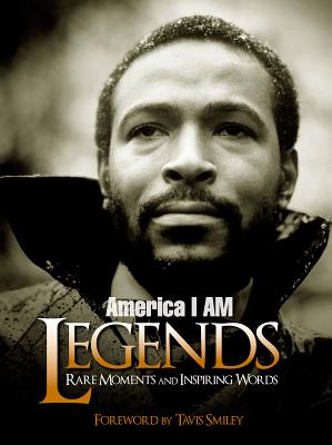 America I Am Legends: Rare Moments and Inspiring Words - Books, Smiley (Editor), and Smiley, Tavis (Foreword by)