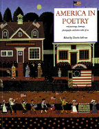 America in Poetry: With Paintings, Drawings, Photographs, and Other Works of Art