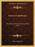 America in Spitsbergen: The Romance of an Arctic Coal Mine (1922)