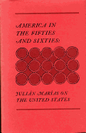 America in the Fifties and Sixties: Julian Marias on the United States