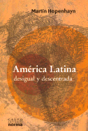 America Latina, Desigual y Descentrada