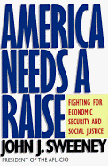 America Needs a Raise: Fighting for Economic Security & Social Justice