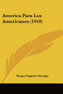 America Para Los Americanos (1910)