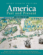 America Past and Present: Volume 1: To 1877
