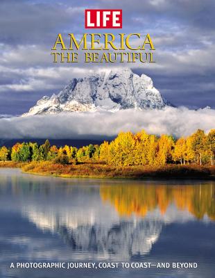 America the Beautiful: A Photographic Journey, Coast to Coast--And Beyond - Sullivan, Robert (Editor)