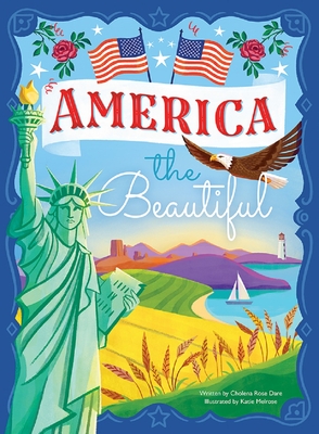 America the Beautiful - Rose Dare, Cholena, and Cottage Door Press (Editor)