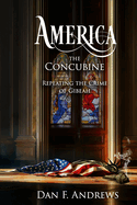 America the Concubine: Repeating the Crime of Gibeah