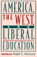 America, the West, and Liberal Education