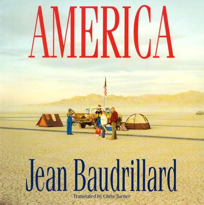 America - Baudrillard, Jean, Professor, and Turner, Chris (Translated by)