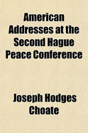 American Addresses at the Second Hague Peace Conference