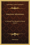 American Adventures: A Second Trip Abroad at Home (1917)