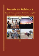 American Advisors: Security Force Assistance Model in the Long War