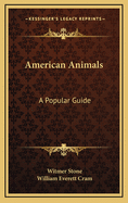 American Animals: A Popular Guide