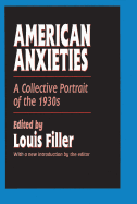American Anxieties: A Collective Portrait of the 1930s