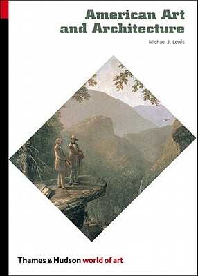 American Art and Architecture - Lewis, Michael J