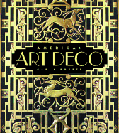 American Art Deco: Modernistic Architecture and Regionalism