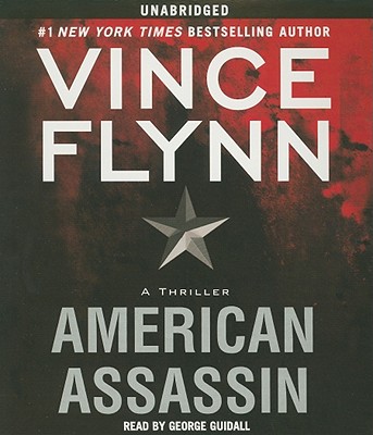 American Assassin: A Thriller - Flynn, Vince, and Guidall, George (Read by)