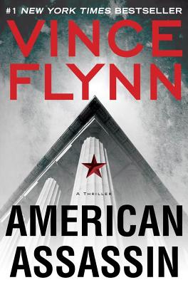 American Assassin: A Thriller - Flynn, Vince