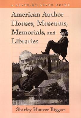 American Author Houses, Museums, Memorials, and Libraries - Biggers, Shirley Hoover