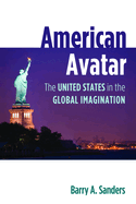 American Avatar: The United States in the Global Imagination