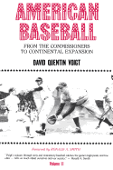 American Baseball. Vol. 2: From the Commissioners to Continental Expansion