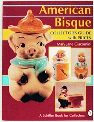 American Bisque: A Collector's Guide with Prices - Giacomini, Mary Jane