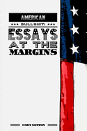American Bullshit: Essays at the Margins